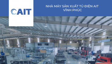 NHÀ MÁY SẢN XUẤT TỦ ĐIỆN AIT VĨNH PHÚC TUYỂN DỤNG